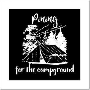 Pining for the Campground Posters and Art